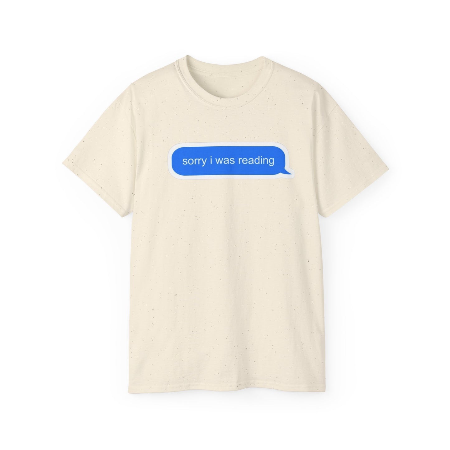 Cotton Tee - 'Sorry I Was Reading'
