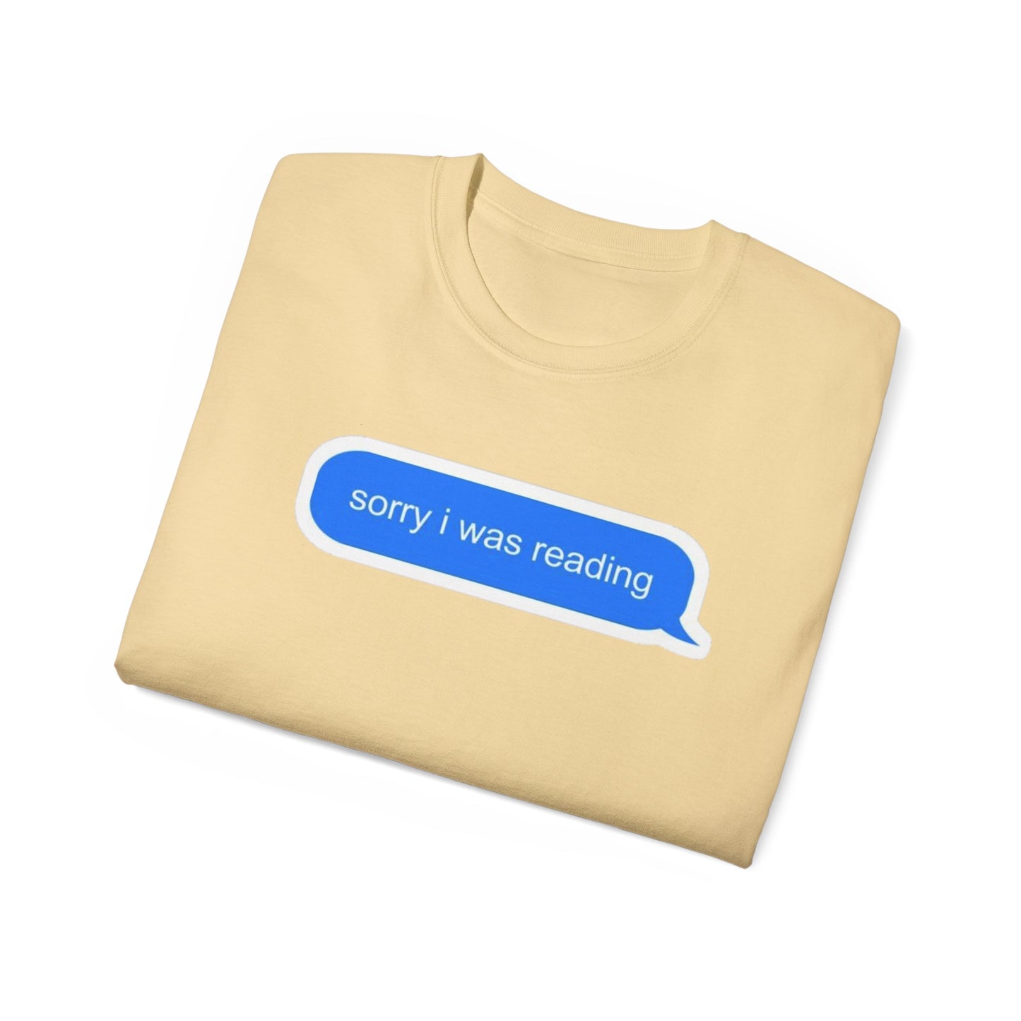 Cotton Tee - 'Sorry I Was Reading'