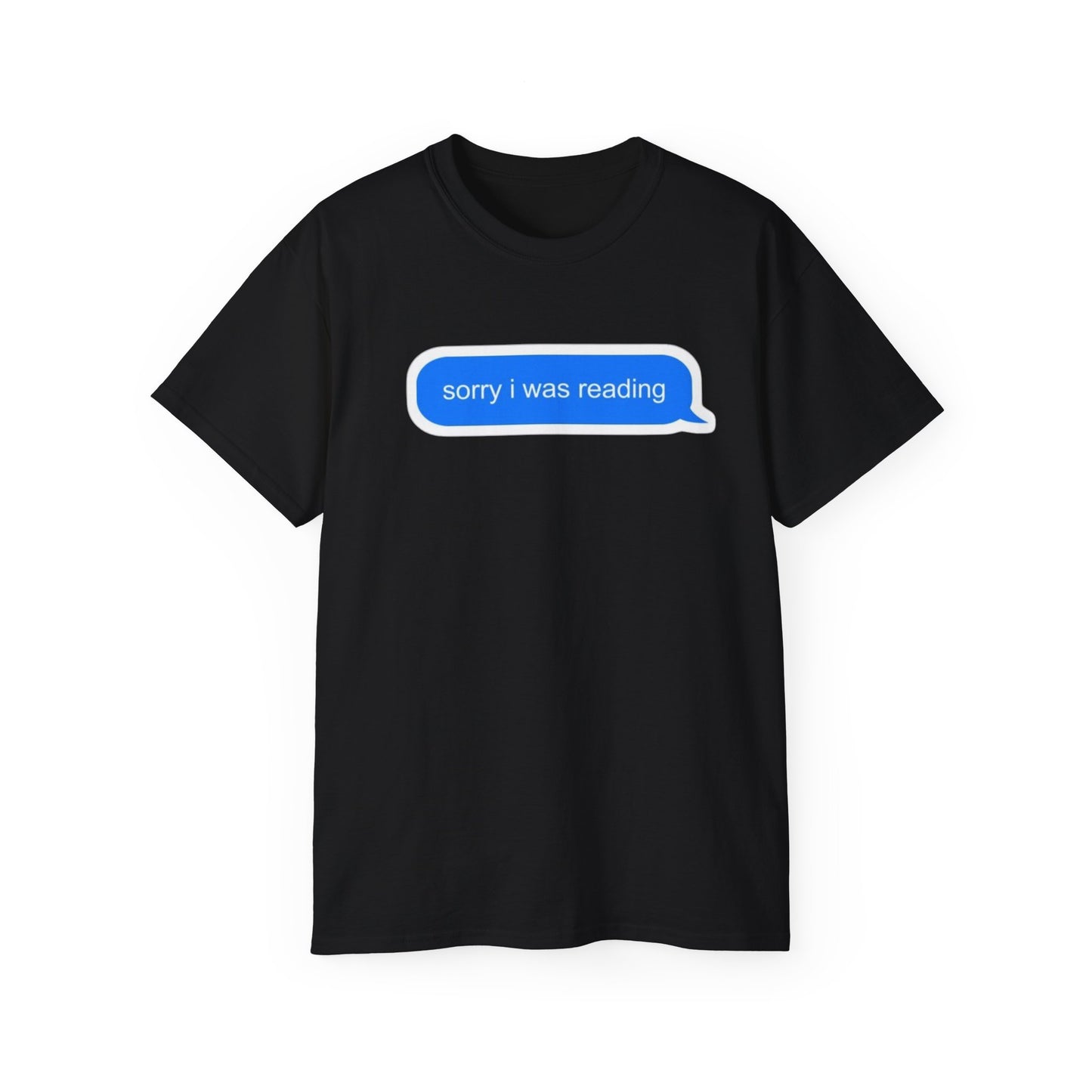 Cotton Tee - 'Sorry I Was Reading'