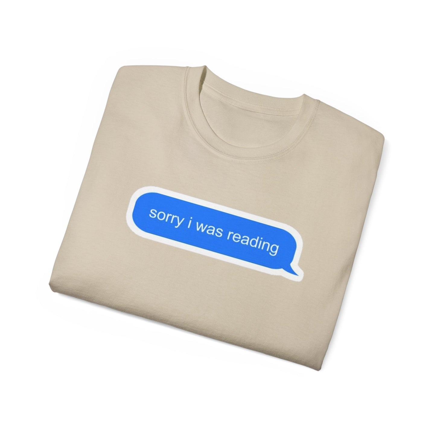 Cotton Tee - 'Sorry I Was Reading'