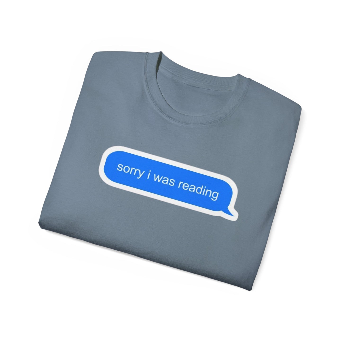 Cotton Tee - 'Sorry I Was Reading'