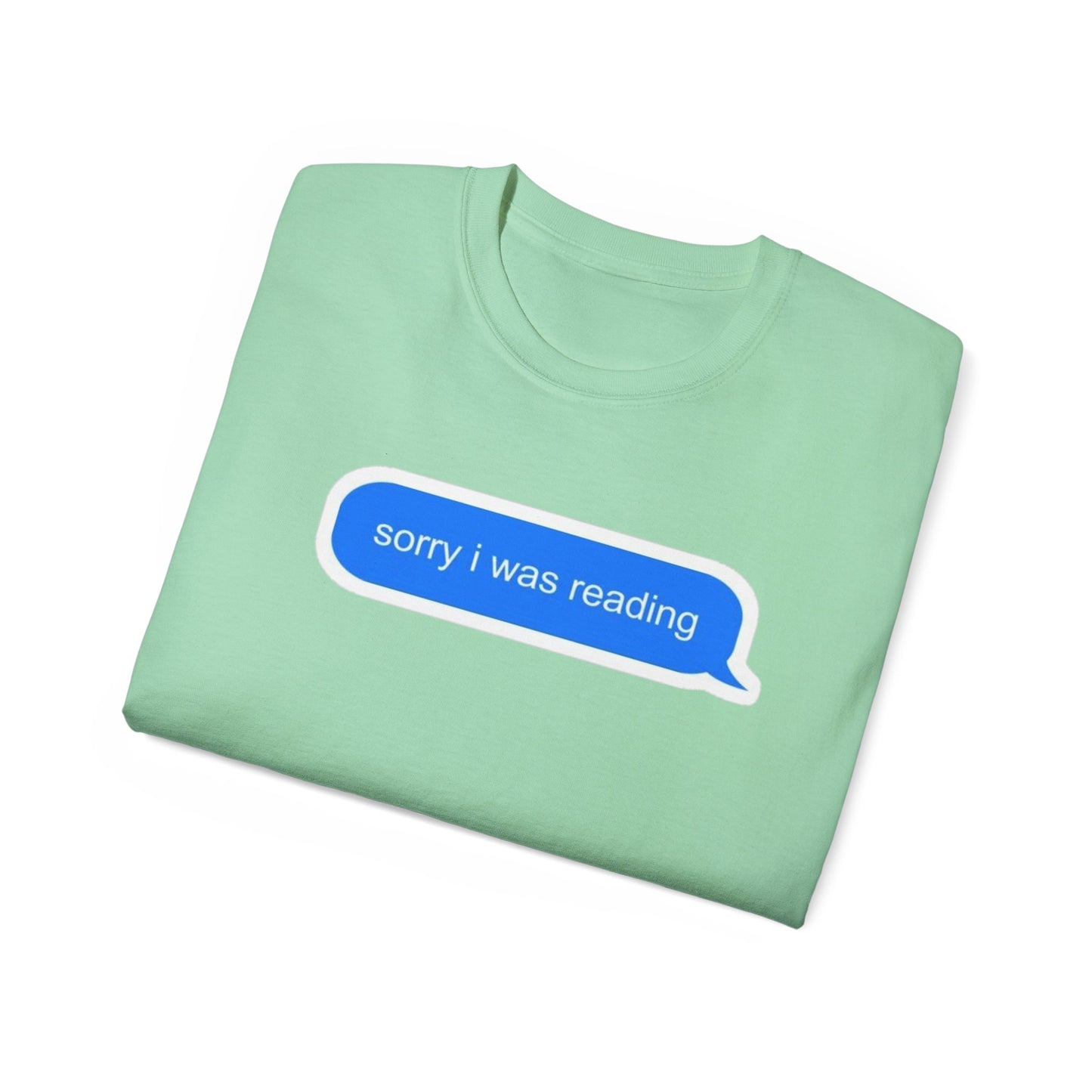 Cotton Tee - 'Sorry I Was Reading'