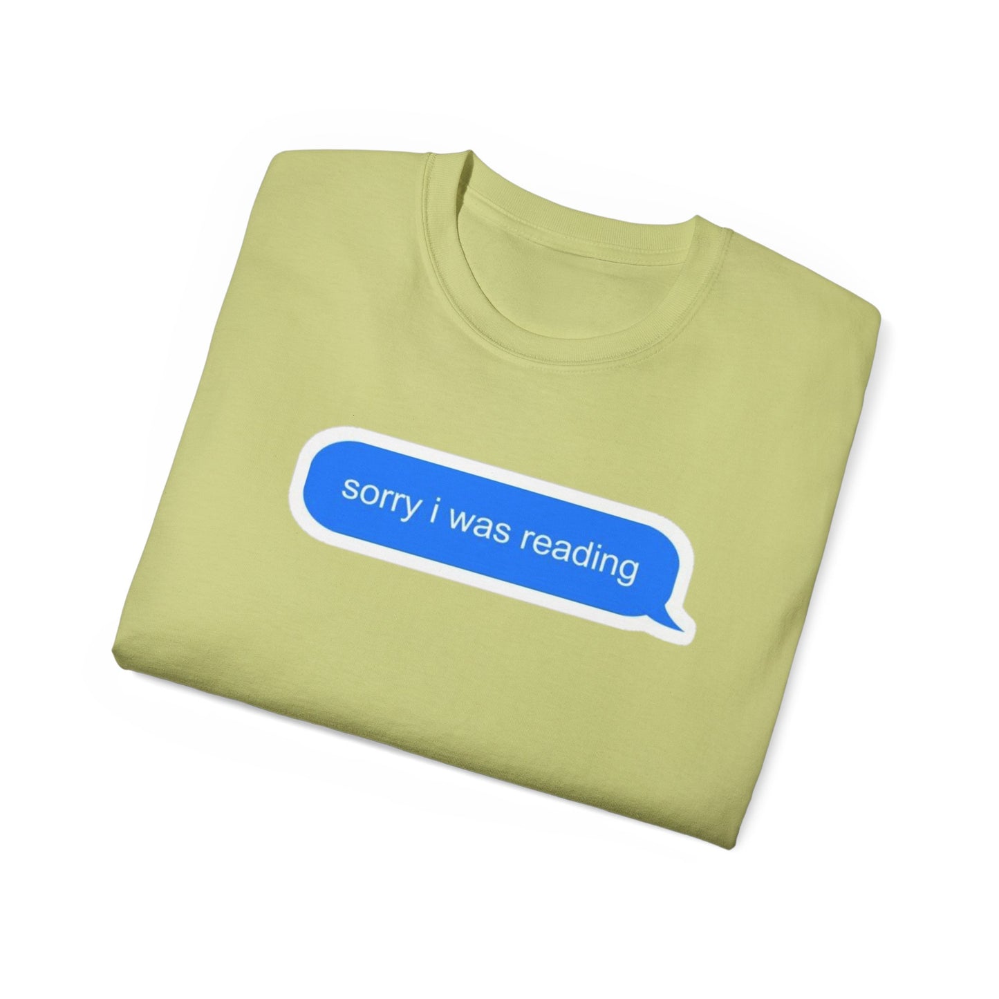 Cotton Tee - 'Sorry I Was Reading'