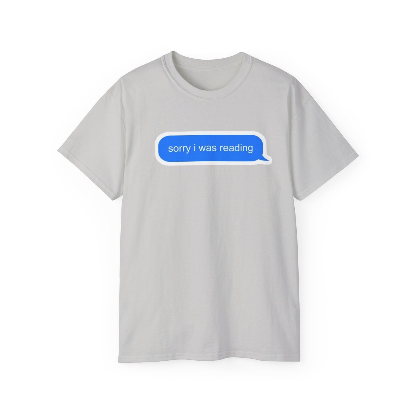 Cotton Tee - 'Sorry I Was Reading'