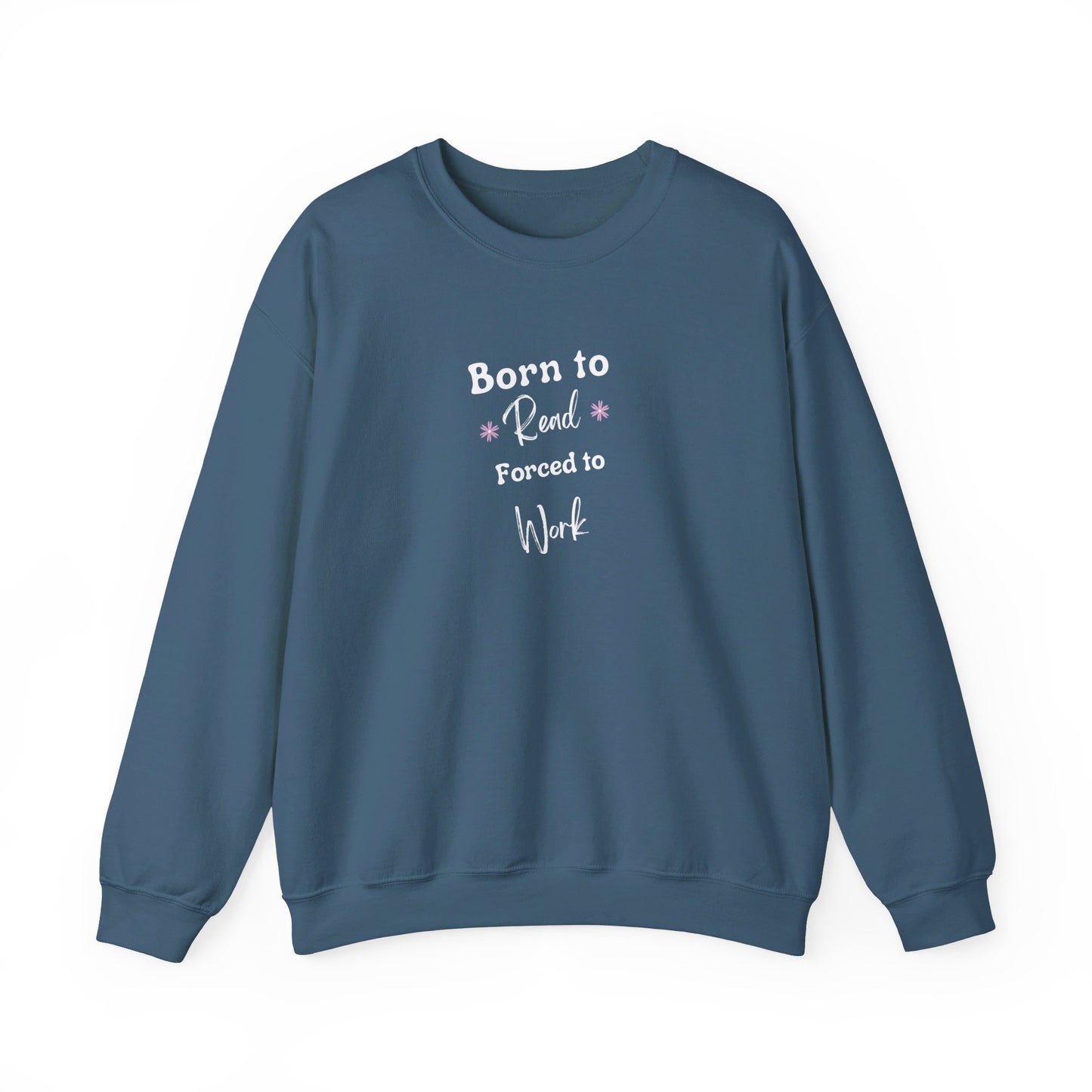 Born to Read: Crewneck Sweatshirt - Bibliophile Bazaar