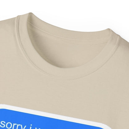 Cotton Tee - 'Sorry I Was Reading'