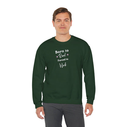 Born to Read: Crewneck Sweatshirt - Bibliophile Bazaar