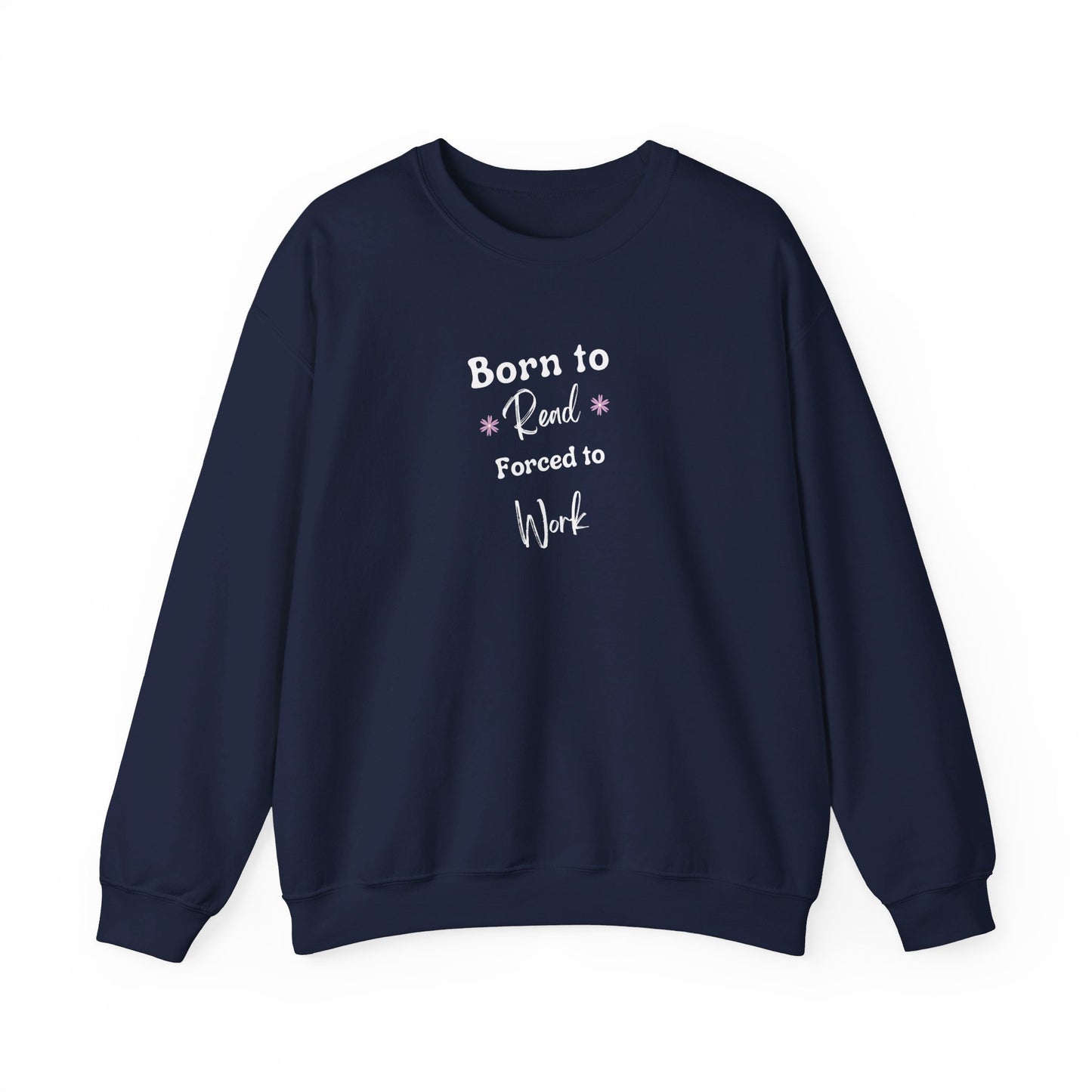 Born to Read: Crewneck Sweatshirt - Bibliophile Bazaar