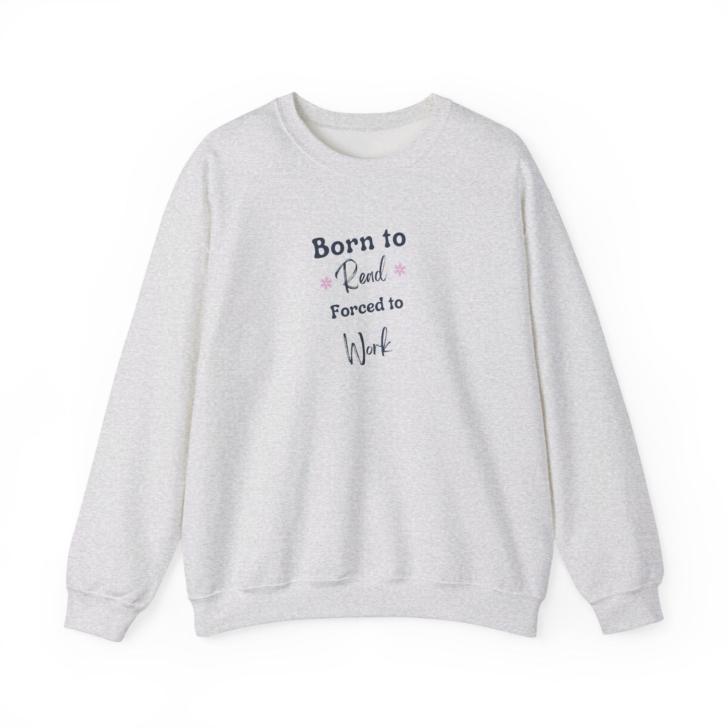 Born to Read: Crewneck Sweatshirt - Bibliophile Bazaar