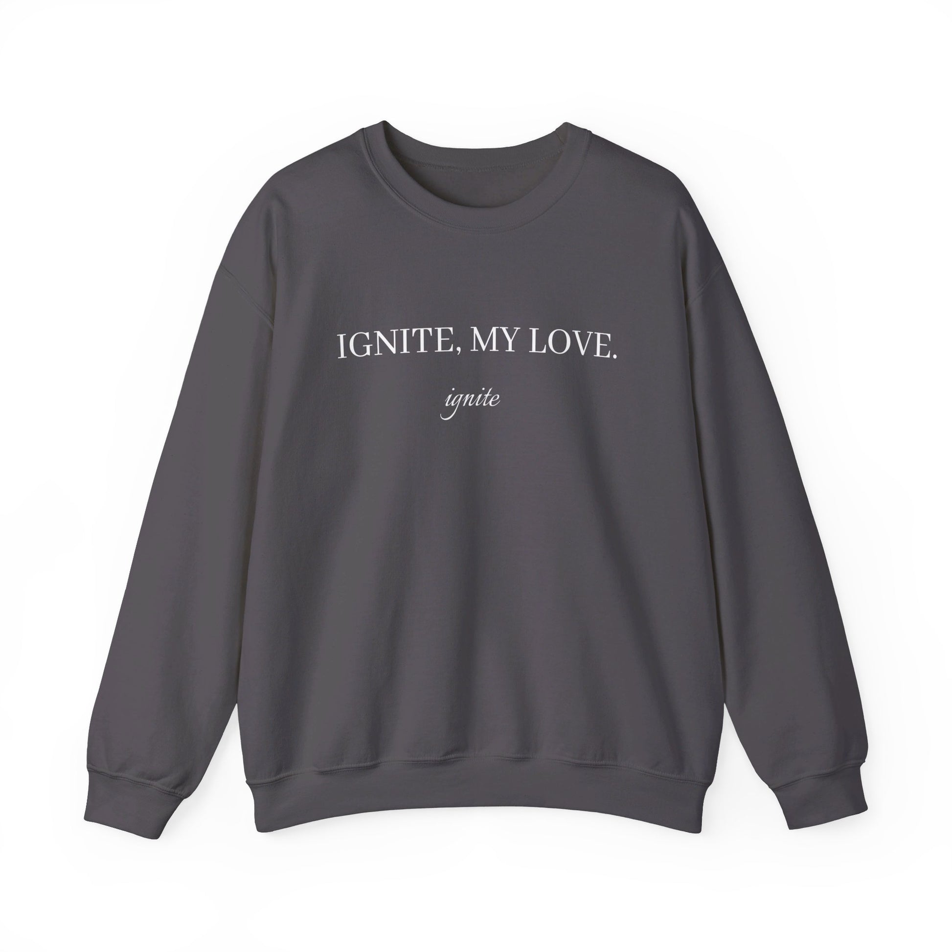 Ignite, My Love: Crewneck Sweatshirt - Bibliophile Bazaar